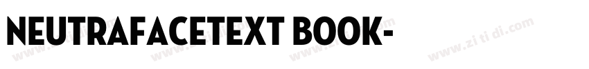 NeutrafaceText Book字体转换